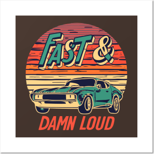 Fast and damn loud muscle car Posters and Art